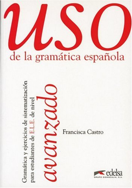 Uso de la gramatica espanola, Avanzado