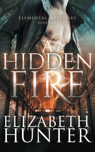 A Hidden Fire: Elemental Mysteries Book One