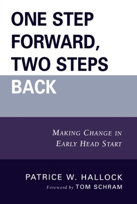 One Step Forward, Two Steps Back: Making Change in Early Head Start