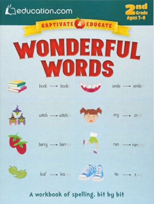 Wonderful Words: A workbook of spelling, bit by bit (Captivate & Educate)