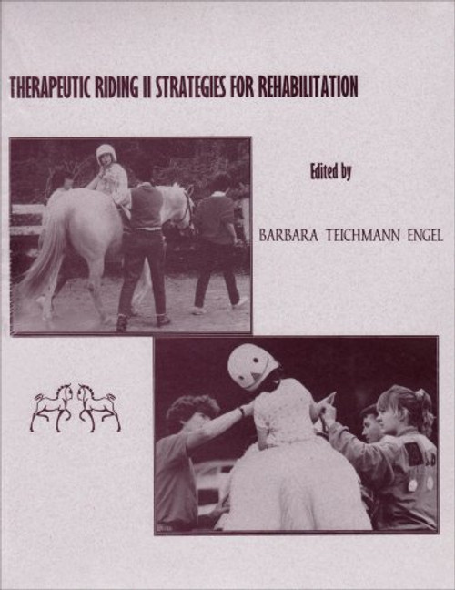 Therapeutic Riding II : Strategies for Rehabilitation