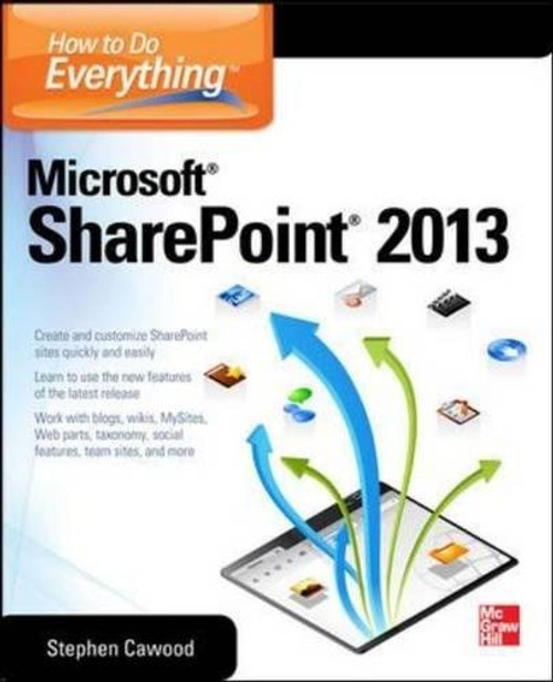 How to Do Everything Microsoft SharePoint 2013