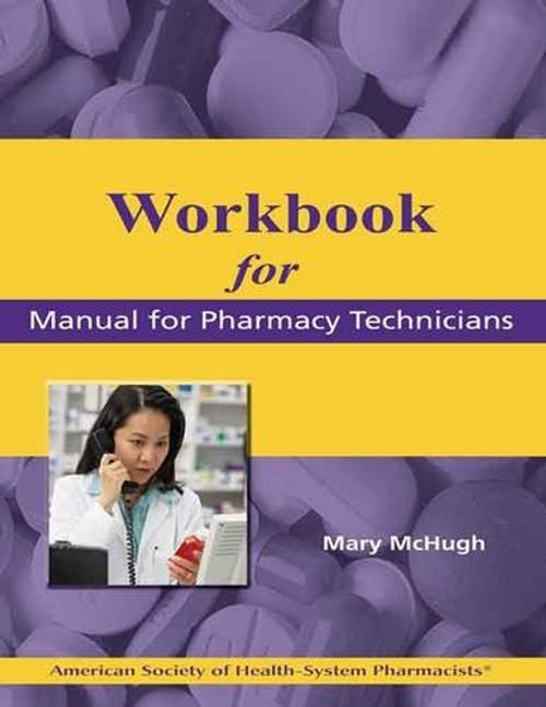 Workbook for the Manual for Pharmacy Technicians