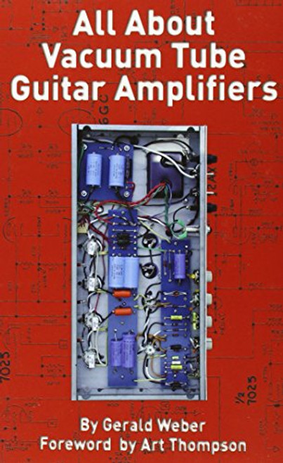 All About Vacuum Tube Guitar Amplifiers