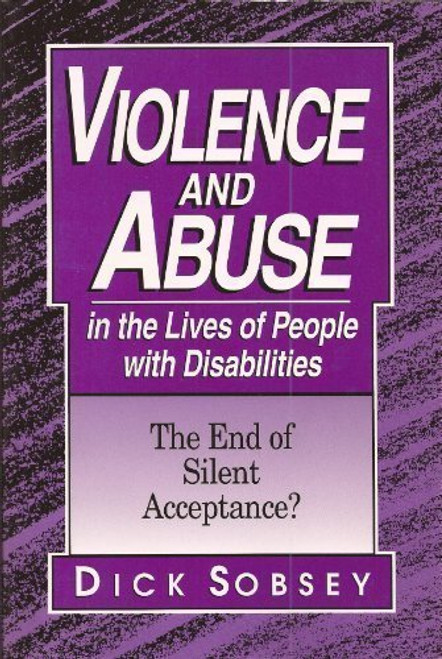 Violence and Abuse in the Lives of People With Disabilities: The End of Silent Acceptance?