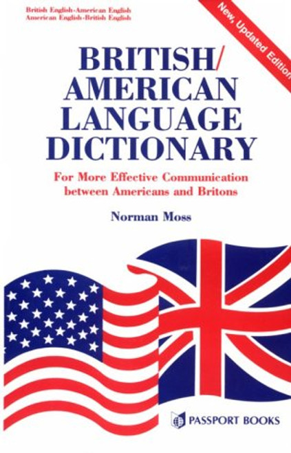British/American Language Dictionary: For More Effective Communication Between Americans and Britons