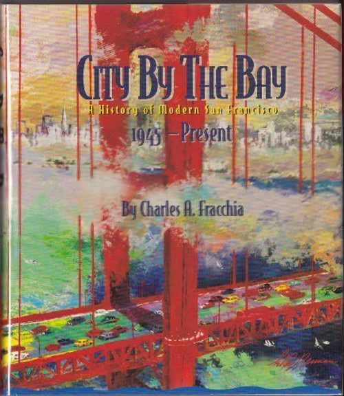 City By the Bay: A History of Modern San Francisco, 1945 - Present