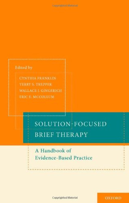 Solution-Focused Brief Therapy: A Handbook of Evidence-Based Practice