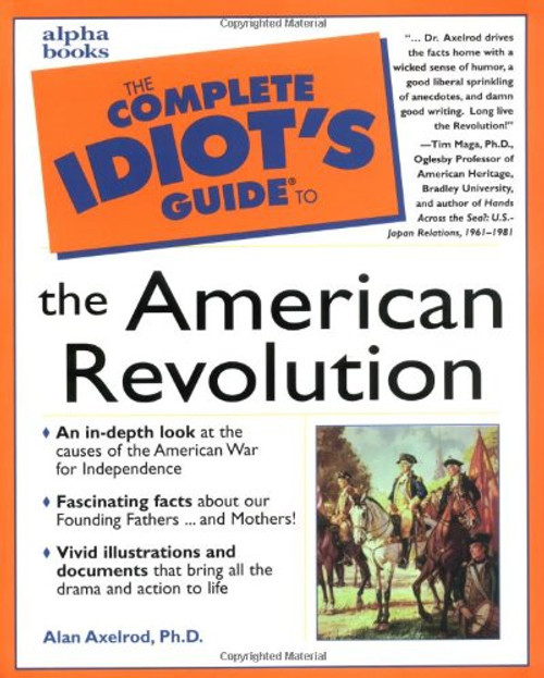 The Complete Idiot's Guide to the American Revolution