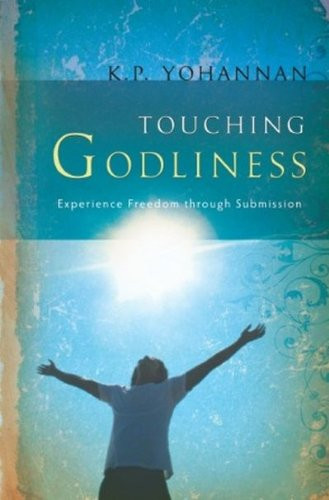 Touching Godliness: Experience Freedom through Submission
