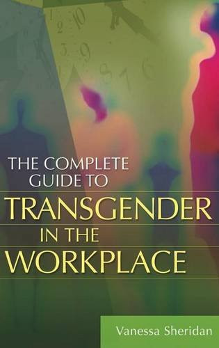 The Complete Guide to Transgender in the Workplace
