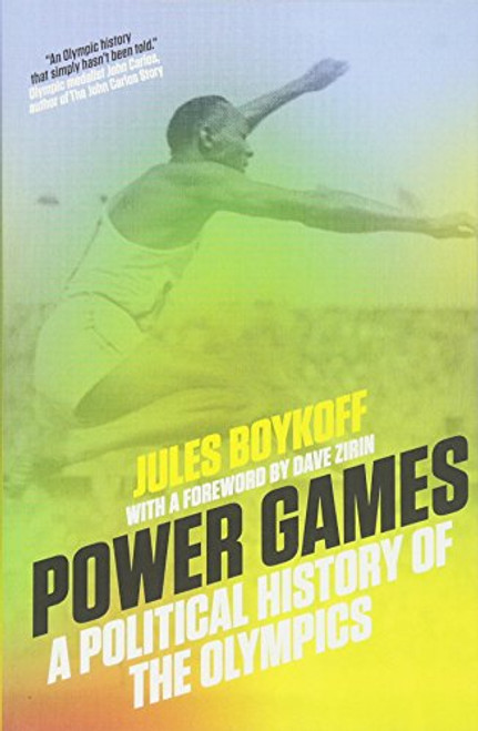 Power Games: A Political History of the Olympics