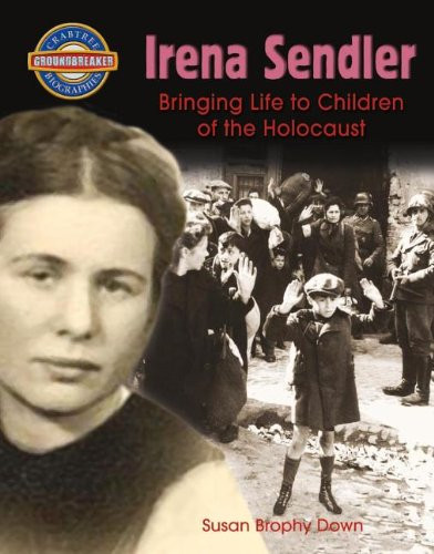 Irena Sendler: Bringing Life to Children of the Holocaust (Crabtree Groundbreaker Biographies)