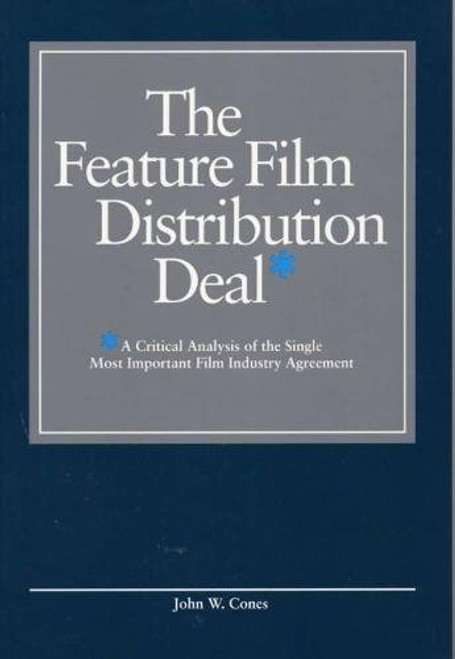 The Feature Film Distribution Deal: A Critical Analysis of the Single Most Important Film Industry Agreement The Feature Film Distribution Deal: A Critical Analysis of the Single Most Important Film Industry Agreement