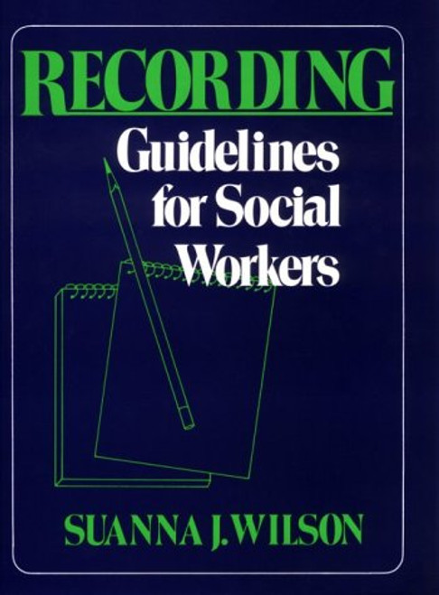 Recording Guidelines for Social Workers