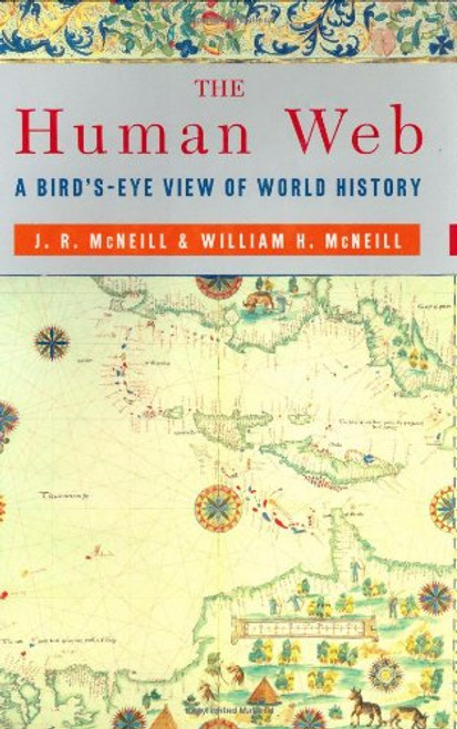 The Human Web: A Bird's-Eye View of World History