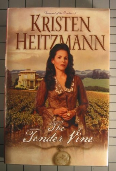 The Tender Vine (Diamond of the Rockies, Book 3)
