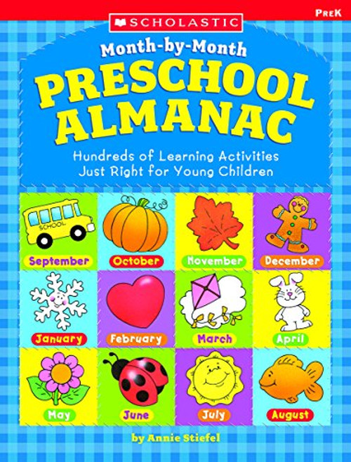 The Month-by-month Preschool Almanac: Hundreds of Learning Activities Just Right for Young Children