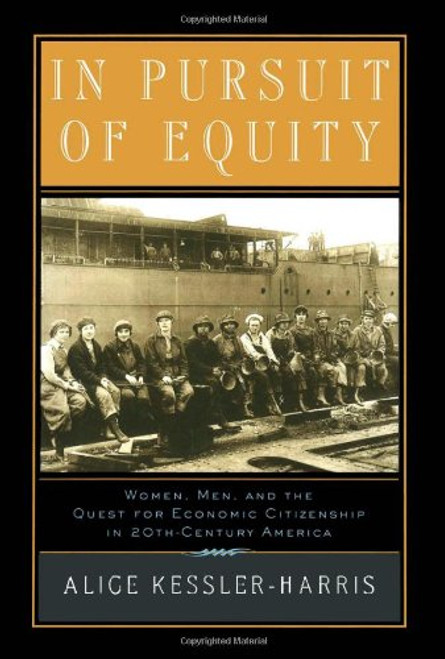 In Pursuit of Equity: Women, Men, and the Quest for Economic Citizenship in Twentieth-Century America