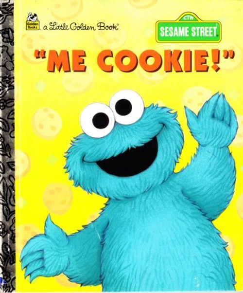 Me Cookie! Little Golden Book (Sesame Street) Me Cookie! Little Golden Book (Sesame Street)