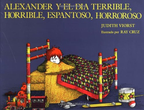 Alexander Y El Da Terrible, Horrible, Espantoso, Horroroso (Spanish Edition)