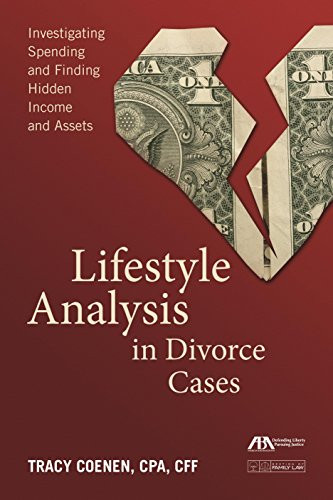 Lifestyle Analysis in Divorce Cases: Investigating Spending and Finding Hidden Income and Assets
