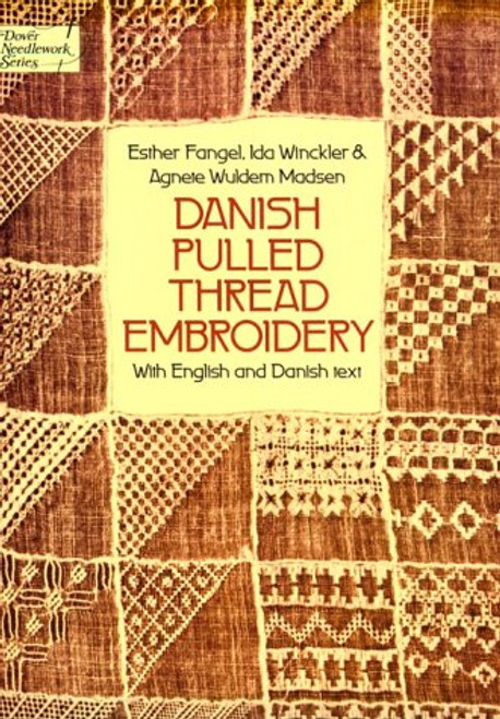 Danish Pulled Thread Embroidery (Sammentraekssying) (Dover Needlework) (Dover Needlework Series)