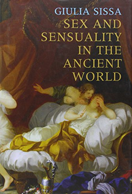 Sex and Sensuality in the Ancient World