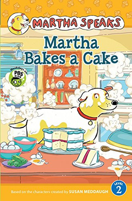 Martha Speaks: Martha Bakes a Cake Reader