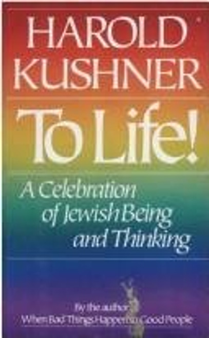 To Life!: A Celebration of Jewish Being and Thinking