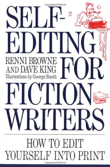 Self-Editing for Fiction Writers: How to Edit Yourself into Print