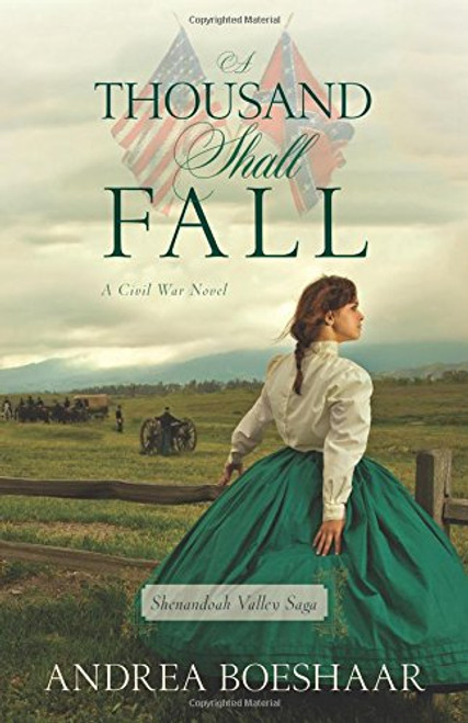 A Thousand Shall Fall: A Civil War Novel (Shenandoah Valley Saga) A Thousand Shall Fall: A Civil War Novel (Shenandoah Valley Saga)