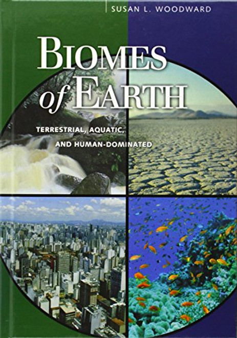 Biomes of Earth: Terrestrial, Aquatic, and Human-Dominated