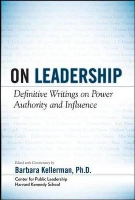 LEADERSHIP: Essential Selections on Power, Authority, and Influence