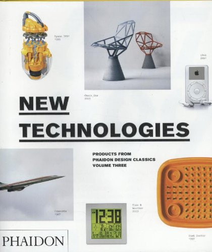 New Technologies (Products From Phaidon Design Classics, Vol. 3)