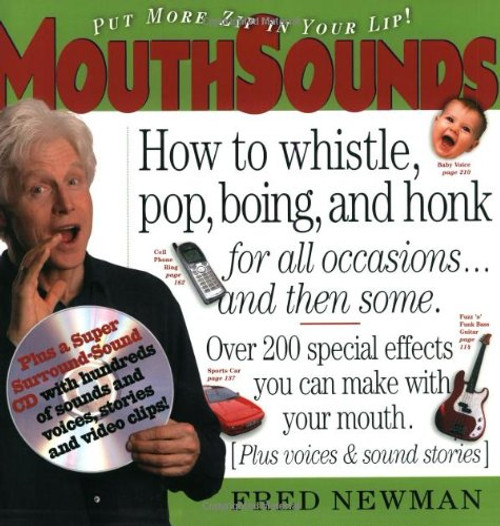 MouthSounds: How to Whistle, Pop, Boing, and Honk... for all occasions and then some