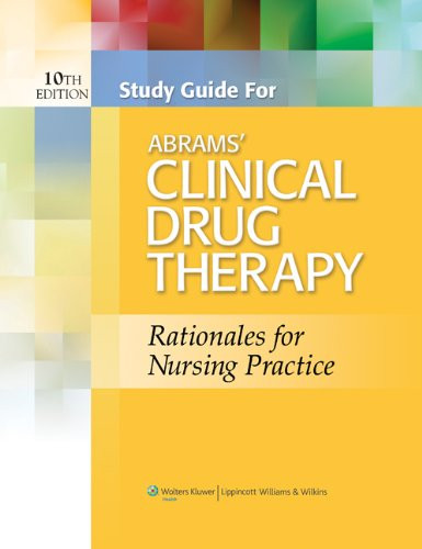 Study Guide for Abrams' Clinical Drug Therapy