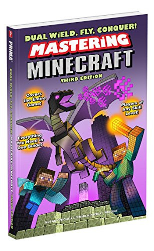 Dual Wield, Fly, Conquer! Mastering Minecraft: Third Edition