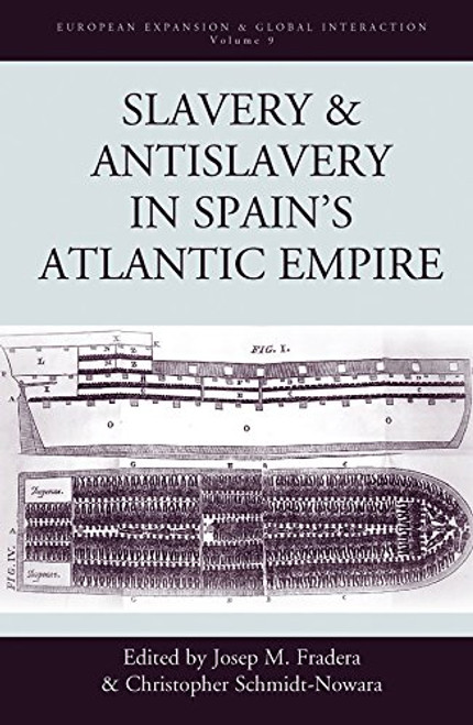 Slavery and Antislavery in Spain's Atlantic Empire (European Expansion & Global Interaction)