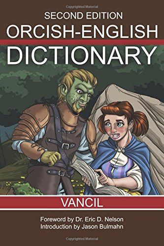Orcish-English Dictionary: A Quick and Useful Reference for Students, Travelers, Bards, and Merchants