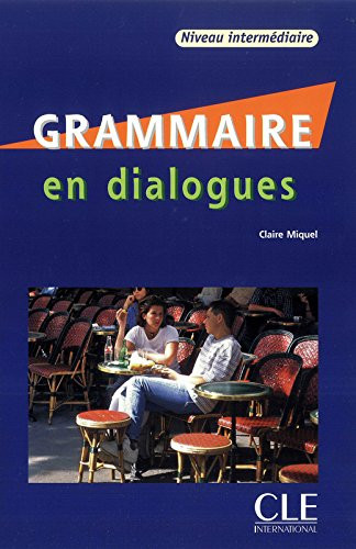 Grammaire En Dialogues: Niveau Intermediaire [With CD (Audio)] (French Edition)