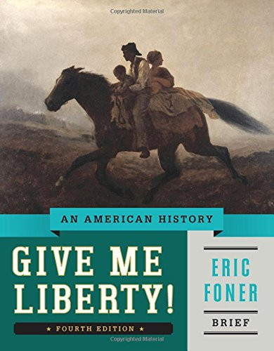 Give Me Liberty! An American History