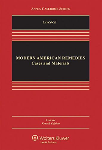 Modern American Remedies: Cases and Materials, Concise Edition (Aspen Casebook Series)