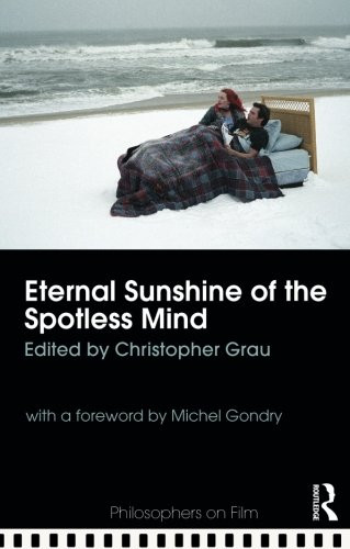 Eternal Sunshine of the Spotless Mind (Philosophers on Film)