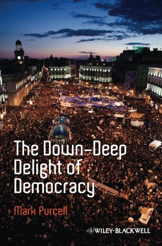The Down-Deep Delight of Democracy