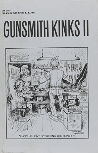 Bob Brownell's Gunsmith Kinks II