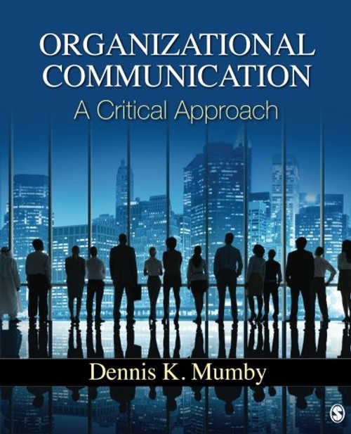 Organizational Communication: A Critical Approach