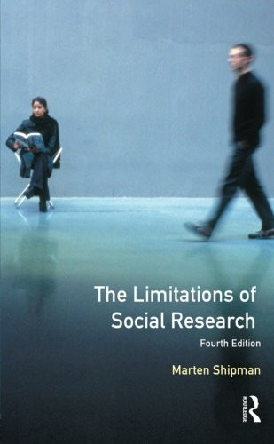 The Limitations of Social Research (Longman Social Research Series)