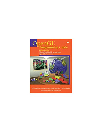 OpenGL Programming Guide: The Official Guide to Learning OpenGL, Version 4.3 (8th Edition)