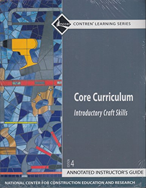 Core Curriculum: Introductory Craft Skills, Annotated Instructor's Guide